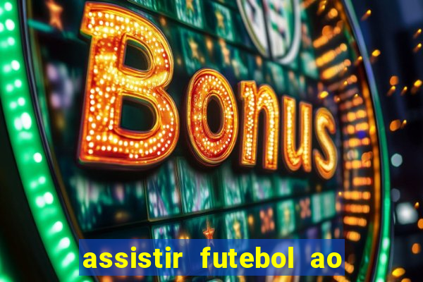 assistir futebol ao vivo gratis palmeiras